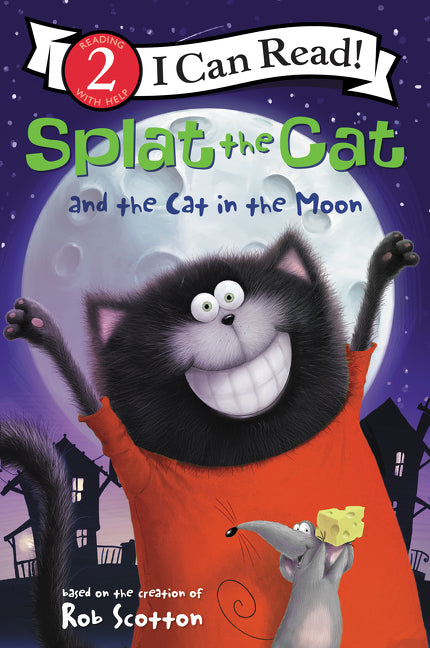 Splat the Cat and the Cat in the Moon -- Rob Scotton, Paperback