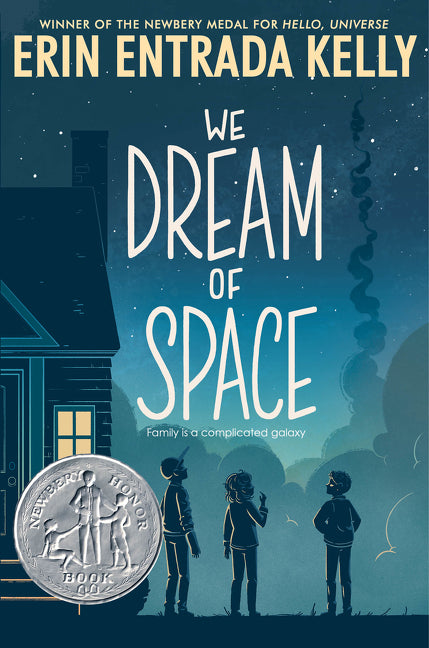 We Dream of Space: A Newbery Honor Award Winner -- Erin Entrada Kelly, Paperback