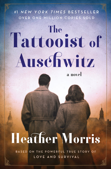 The Tattooist of Auschwitz -- Heather Morris, Paperback