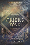 Crier's War -- Nina Varela, Hardcover