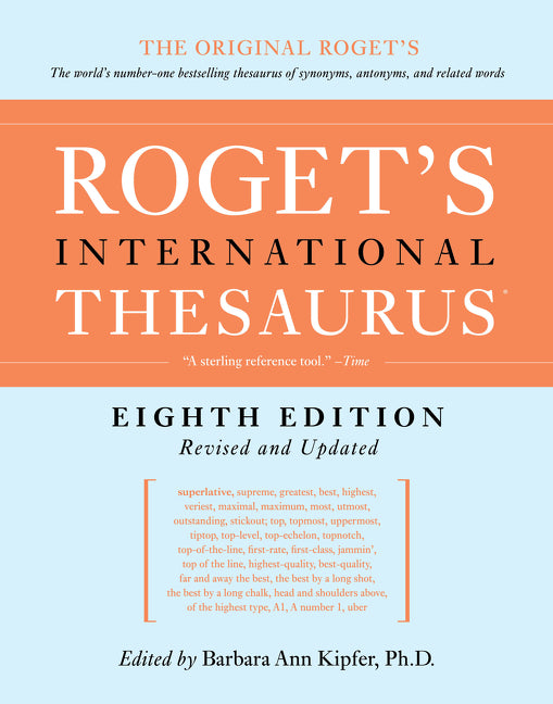 Roget's International Thesaurus, 8th Edition -- Barbara Ann Kipfer, Hardcover