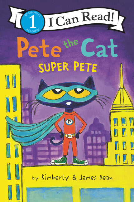 Pete the Cat: Super Pete -- James Dean, Hardcover