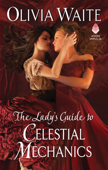 The Lady's Guide to Celestial Mechanics: Feminine Pursuits -- Olivia Waite, Mass Market Paperbound