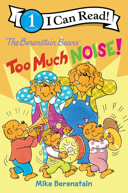 The Berenstain Bears: Too Much Noise! -- Mike Berenstain, Paperback
