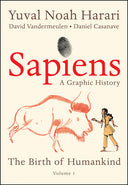Sapiens: A Graphic History: The Birth of Humankind (Vol. 1) -- Yuval Noah Harari, Hardcover