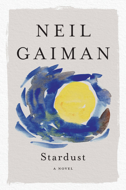 Stardust -- Neil Gaiman, Paperback
