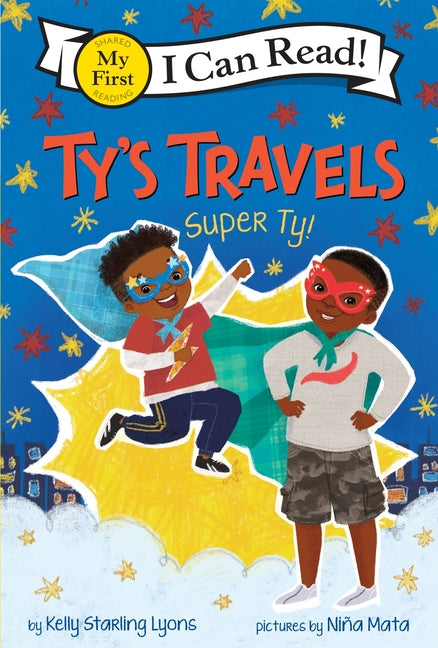 Ty's Travels: Super Ty! -- Kelly Starling Lyons, Hardcover