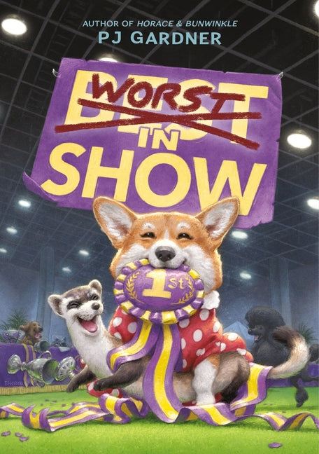 Worst in Show -- Pj Gardner, Hardcover