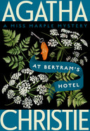 At Bertram's Hotel: A Miss Marple Mystery -- Agatha Christie, Paperback