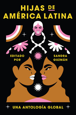 Daughters of Latin America \ Hijas de América Latina: Una Antología Global -- Sandra Guzman, Paperback
