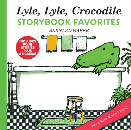 Lyle, Lyle, Crocodile Storybook Favorites: 4 Complete Books Plus Stickers! -- Bernard Waber, Hardcover