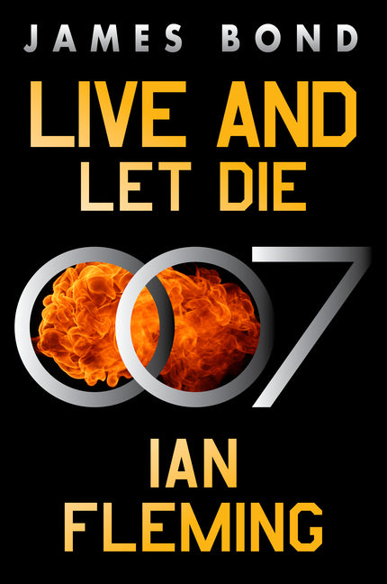 Live and Let Die: A James Bond Novel -- Ian Fleming, Paperback