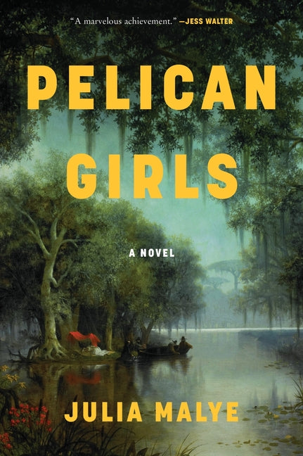 Pelican Girls -- Julia Malye, Paperback