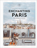 Enchanting Paris: The Hedonist's Guide -- Hélène Rocco, Hardcover