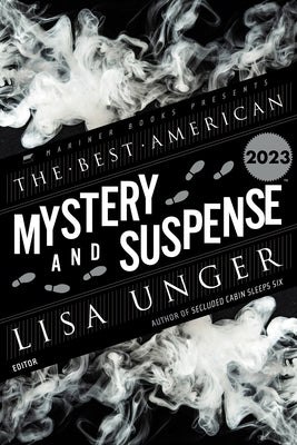 The Best American Mystery and Suspense 2023 -- Lisa Unger, Paperback