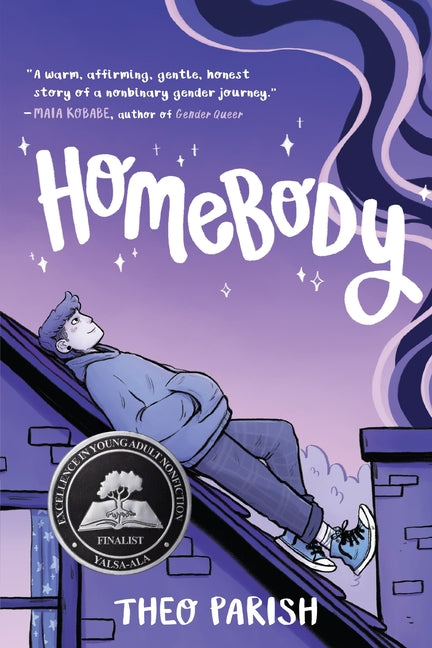 Homebody: A Graphic Memoir of Gender Identity Exploration-A Yalsa Excellence in Nonfiction Finalist -- Theo Parish, Paperback