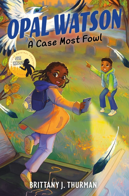 Opal Watson: A Case Most Fowl -- Brittany J. Thurman, Hardcover