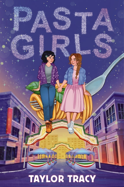 Pasta Girls -- Taylor Tracy, Hardcover