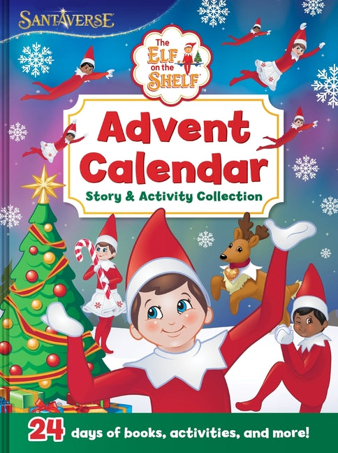The Elf on the Shelf: Advent Calendar Story & Activity Collection -- Chanda A. Bell, Hardcover