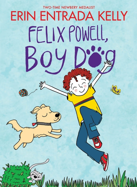 Felix Powell, Boy Dog -- Erin Entrada Kelly, Paperback