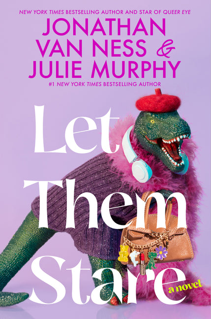 Let Them Stare -- Jonathan Van Ness, Hardcover
