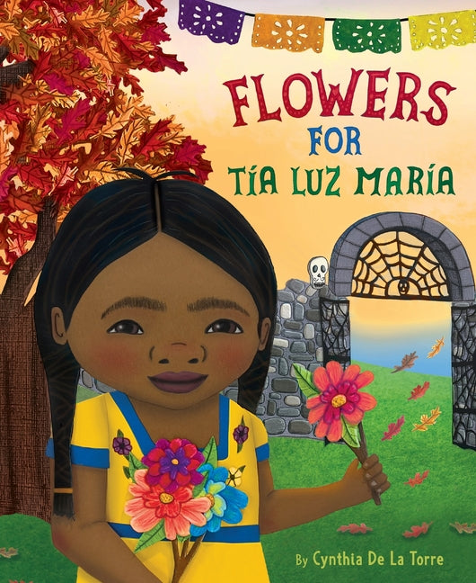 Flowers for Tía Luz María -- Cynthia de la Torre, Hardcover
