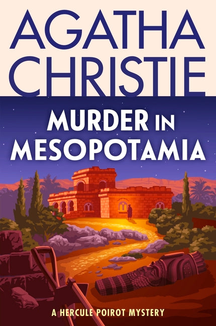 Murder in Mesopotamia: A Hercule Poirot Mystery: The Official Authorized Edition -- Agatha Christie, Paperback