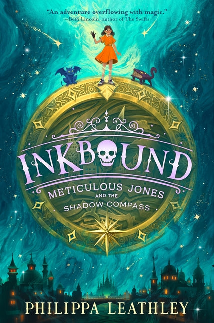 Inkbound: Meticulous Jones and the Shadow Compass -- Philippa Leathley, Hardcover