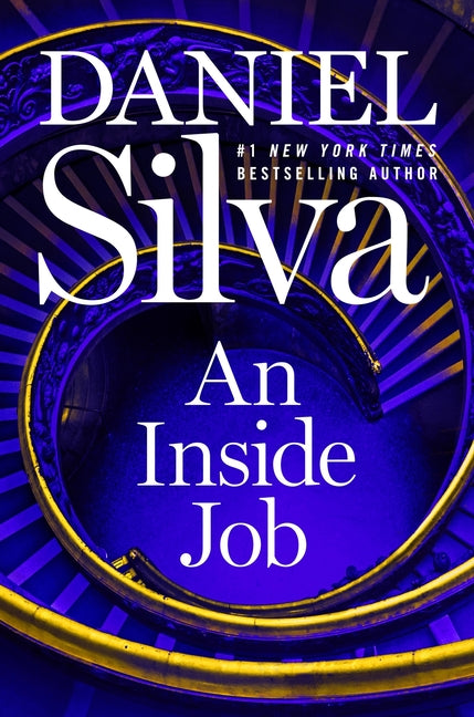 An Inside Job -- Daniel Silva, Hardcover
