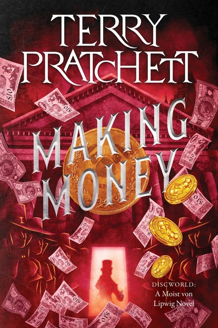 Making Money: A Discworld Novel -- Terry Pratchett, Paperback