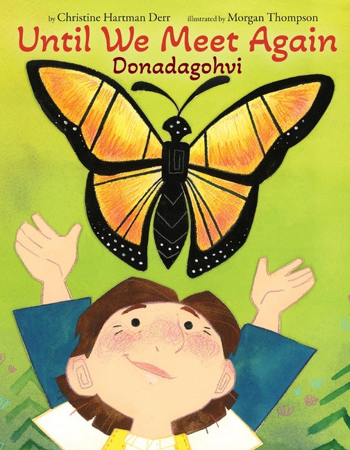 Until We Meet Again: Donadagohvi -- Christine Hartman Derr, Hardcover