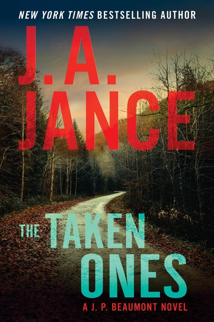 The Taken Ones: A J. P. Beaumont Novel -- J. A. Jance, Hardcover