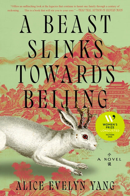 A Beast Slinks Towards Beijing -- Alice Evelyn Yang, Hardcover