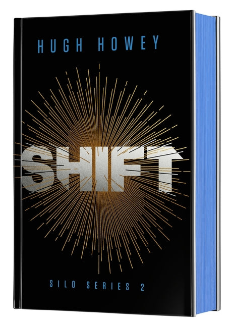 Shift Deluxe Collector's Edition: Book Two of the Silo Series -- Hugh Howey, Hardcover