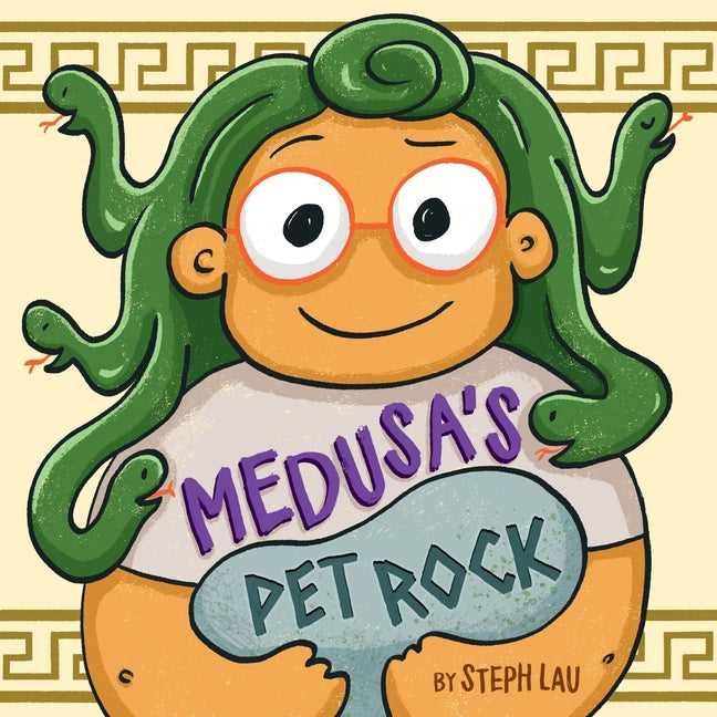 Medusa's Pet Rock -- Steph Lau, Hardcover