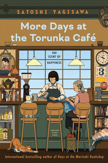 More Days at the Torunka Cafe: The Scent of Happiness -- Satoshi Yagisawa, Paperback