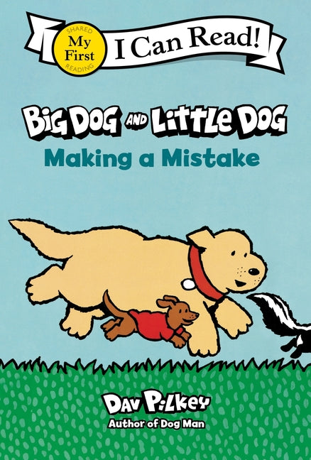 Big Dog and Little Dog Making a Mistake -- Dav Pilkey, Hardcover