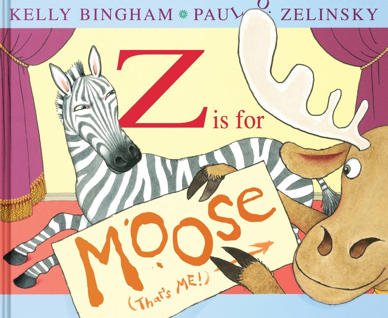 Z Is for Moose -- Kelly Bingham, Hardcover