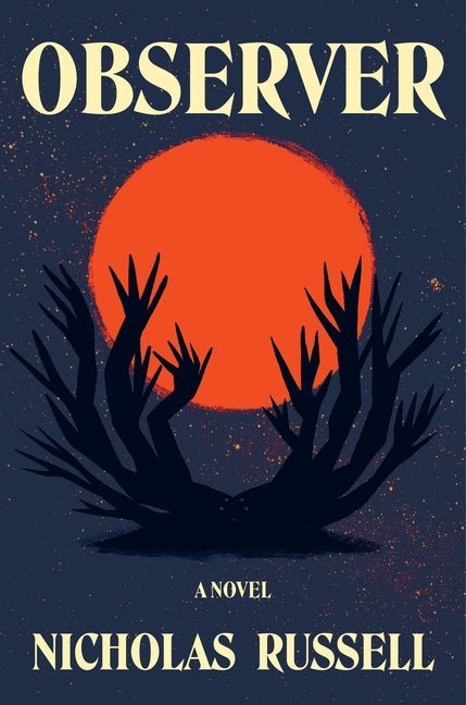 Observer -- Nicholas Russell, Hardcover