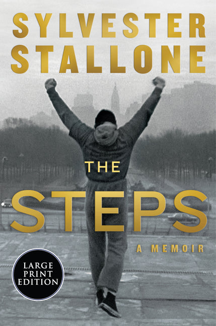 The Steps: A Memoir (Large Print) -- Sylvester Stallone, Paperback