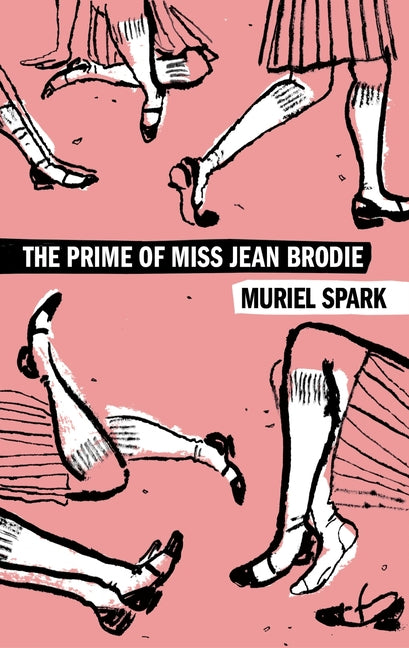 The Prime of Miss Jean Brodie -- Muriel Spark, Paperback
