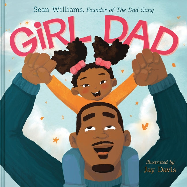 Girl Dad -- Sean Williams, Hardcover