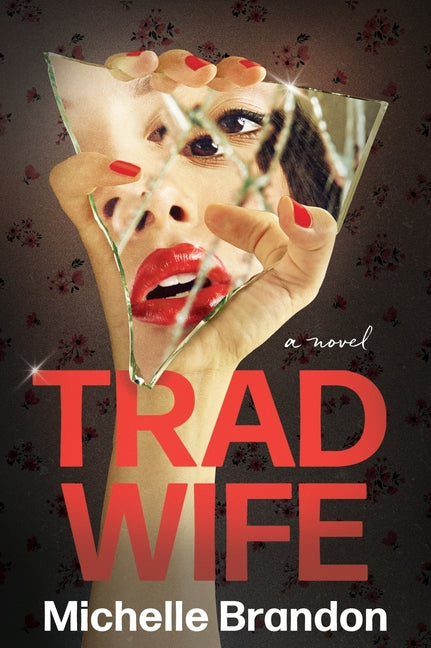 Tradwife -- Michelle Brandon, Paperback