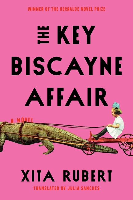 The Key Biscayne Affair -- Xita Rubert, Hardcover