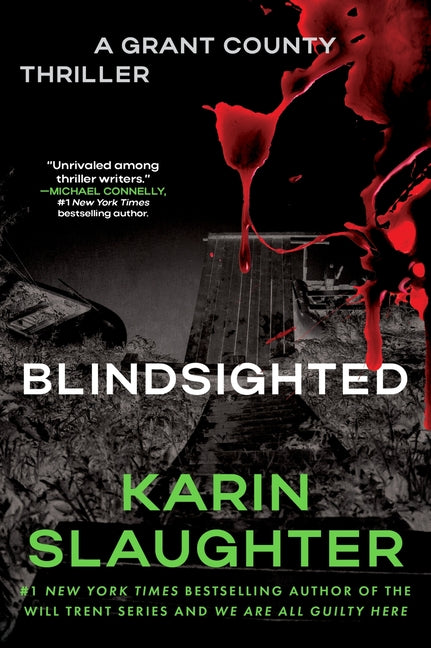 Blindsighted: The First Grant County Thriller -- Karin Slaughter, Paperback