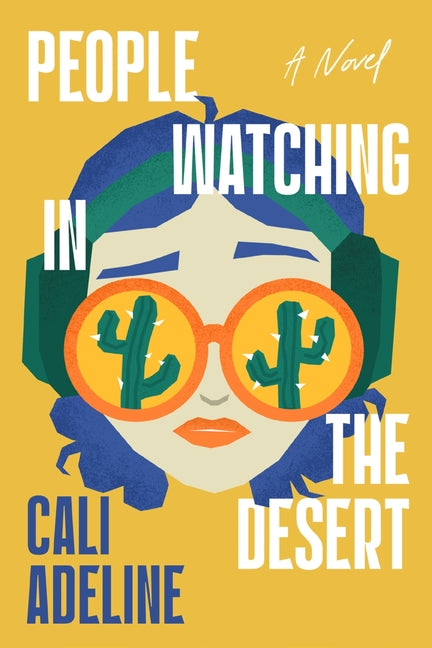 People Watching in the Desert -- Cali Adeline, Hardcover