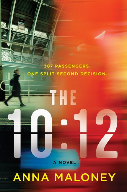 The 10:12 -- Anna Maloney, Paperback