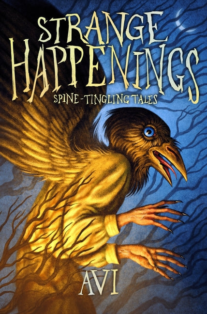 Strange Happenings: Spine-Tingling Tales -- Avi, Paperback