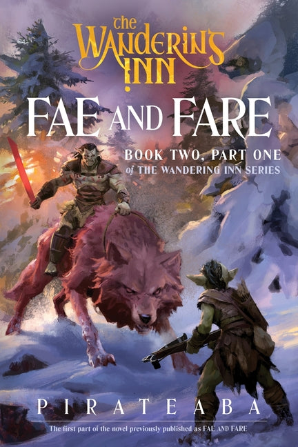 Fae and Fare: Book Two, Part One of the Wandering Inn Series -- Pirateaba, Paperback