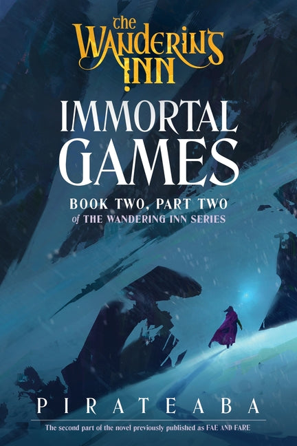 Immortal Games: Book Two, Part Two of the Wandering Inn Series -- Pirateaba, Paperback